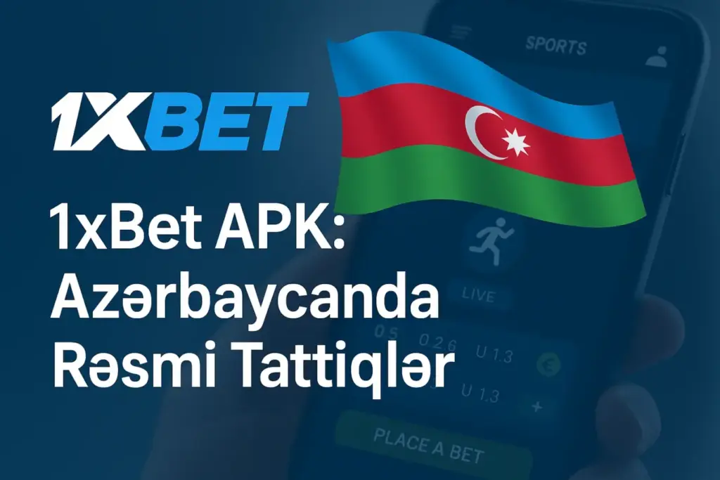 1xBet Mobil Azerbaycan